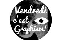 Vendredi c’est Graphism